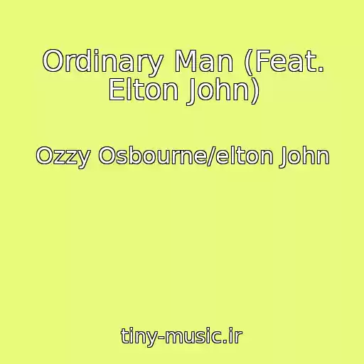 کاور آهنگ Ordinary Man (Feat. Elton John) از Ozzy Osbourne/elton John
