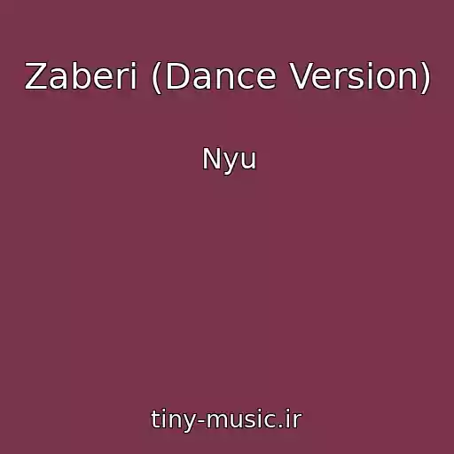 کاور آهنگ Zaberi (Dance Version) از Nyu