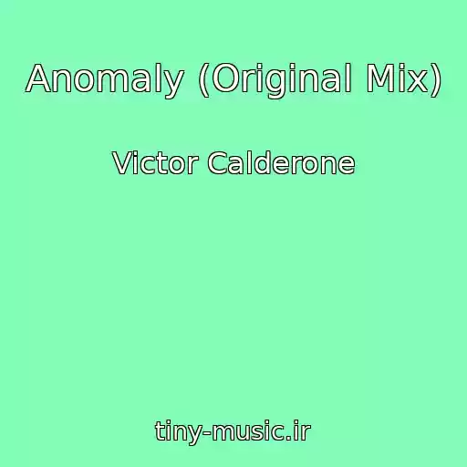 کاور آهنگ Anomaly (Original Mix) از Victor Calderone