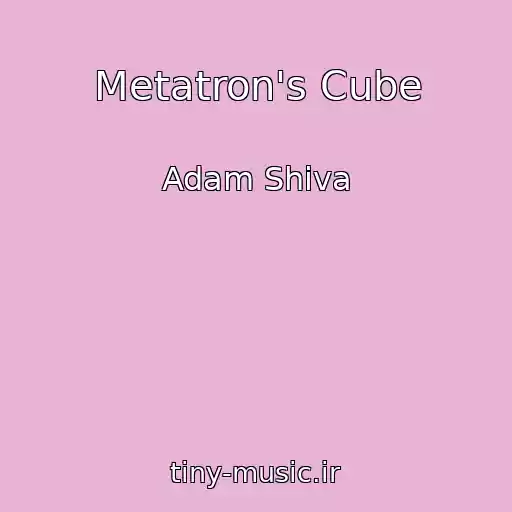 کاور آهنگ Metatron's Cube از Adam Shiva