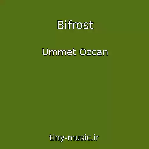 کاور آهنگ Bifrost از Ummet Ozcan