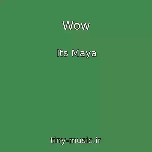 کاور آهنگ Wow از Its Maya