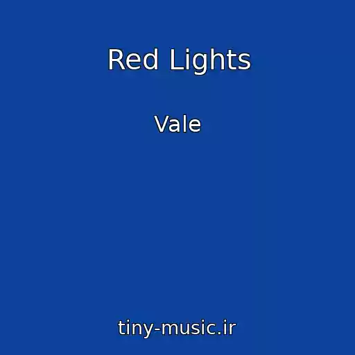 کاور آهنگ Red Lights از Vale