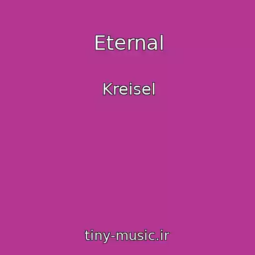 کاور آهنگ Eternal از Kreisel
