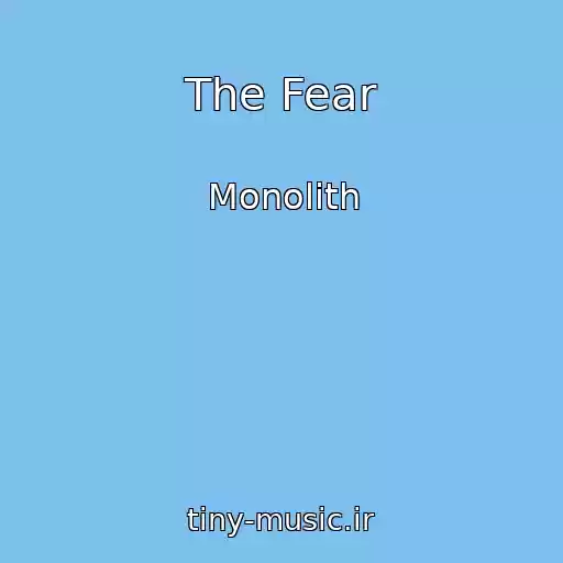 کاور آهنگ The Fear از Monolith