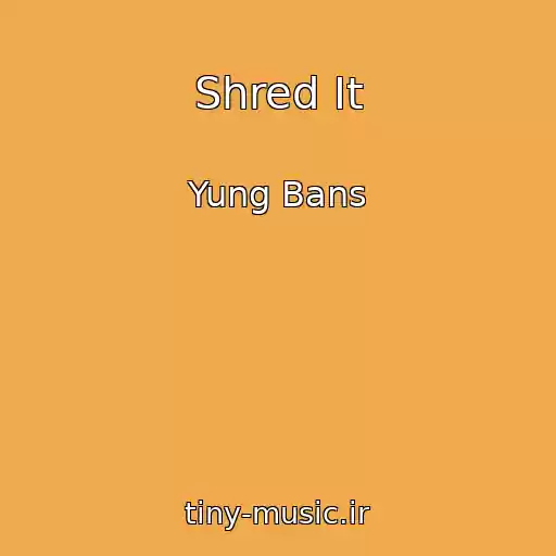 کاور آهنگ Shred It از Yung Bans