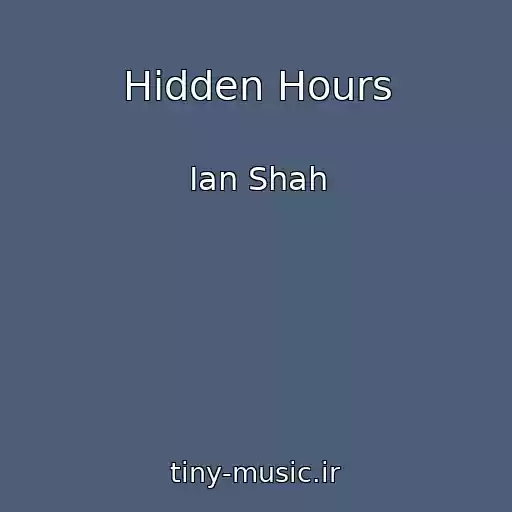کاور آهنگ Hidden Hours از Ian Shah