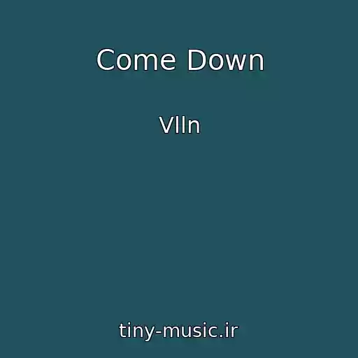 کاور آهنگ Come Down از Vlln
