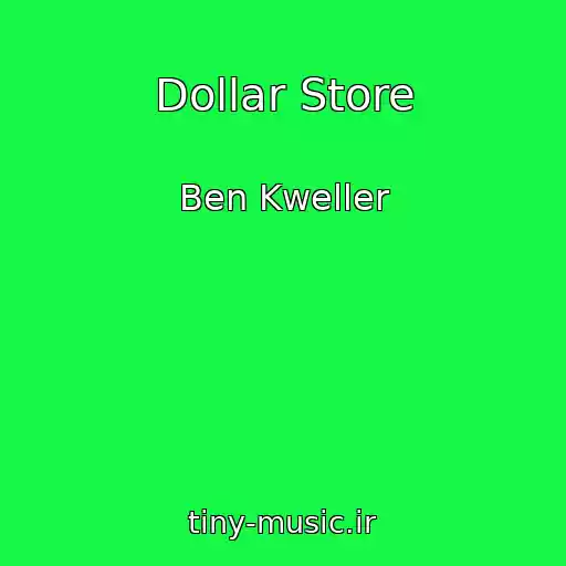 کاور آهنگ Dollar Store از Ben Kweller