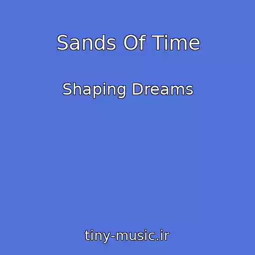 کاور آهنگ Sands Of Time از Shaping Dreams