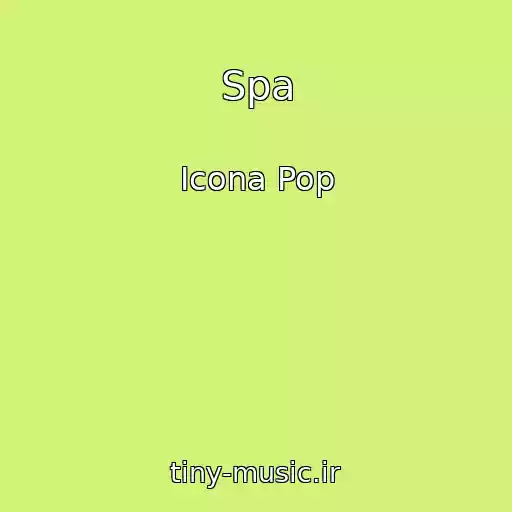 کاور آهنگ Spa از Icona Pop