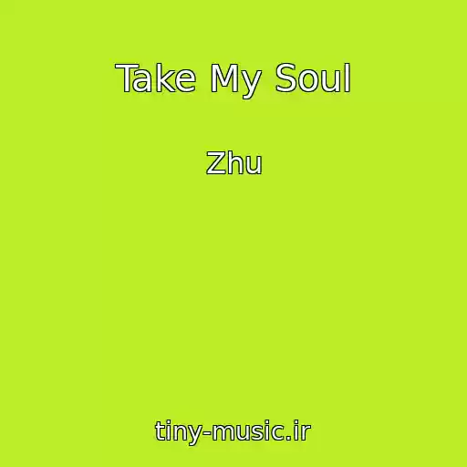 کاور آهنگ Take My Soul از Zhu