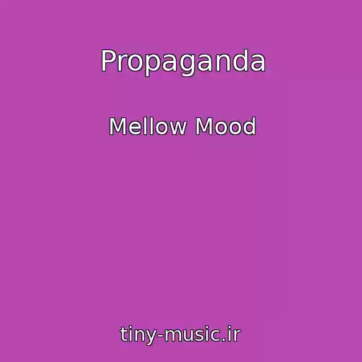 کاور آهنگ Propaganda از Mellow Mood