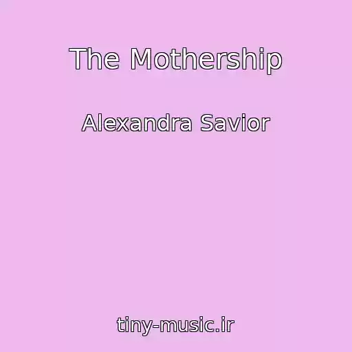 کاور آهنگ The Mothership از Alexandra Savior