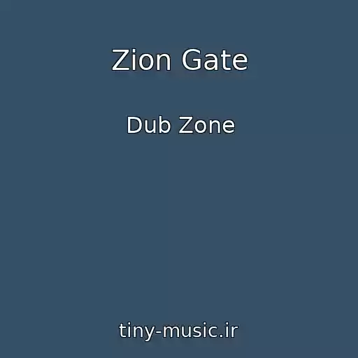 کاور آهنگ Zion Gate از Dub Zone