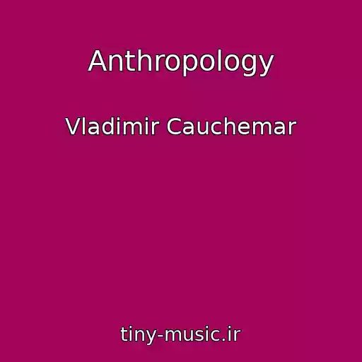 کاور آهنگ Anthropology از Vladimir Cauchemar