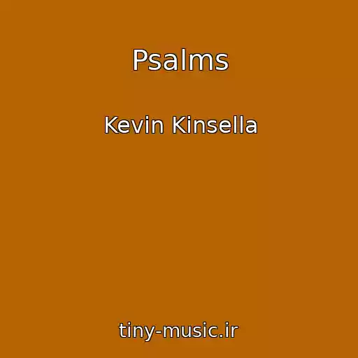 کاور آهنگ Psalms از Kevin Kinsella
