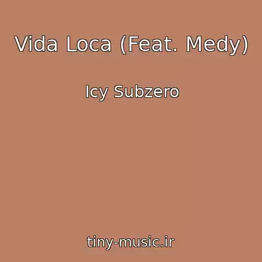 کاور آهنگ Vida Loca (Feat. Medy) از Icy Subzero