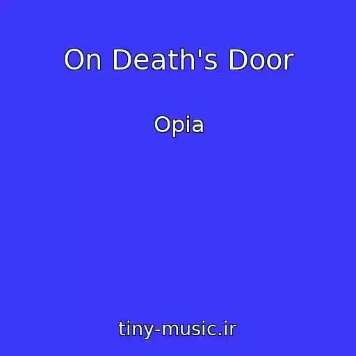 کاور آهنگ On Death's Door از Opia