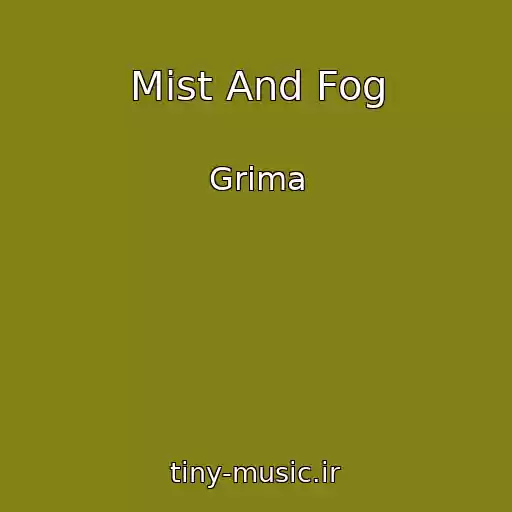کاور آهنگ Mist And Fog از Grima