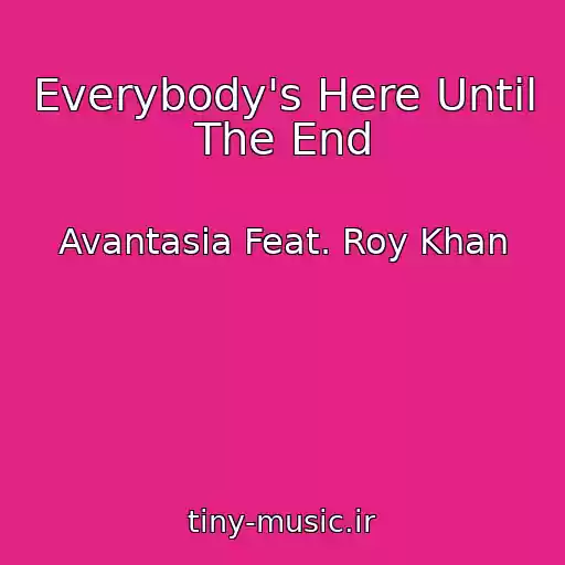 کاور آهنگ Everybody's Here Until The End از Avantasia Feat. Roy Khan
