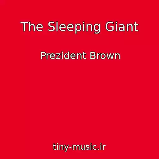 کاور آهنگ The Sleeping Giant از Prezident Brown