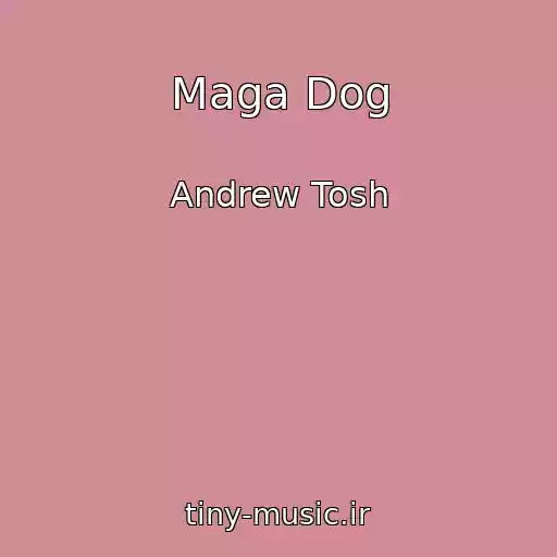 کاور آهنگ Maga Dog از Andrew Tosh