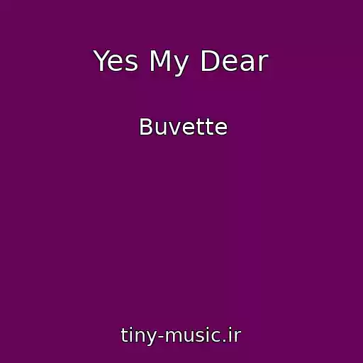 کاور آهنگ Yes My Dear از Buvette