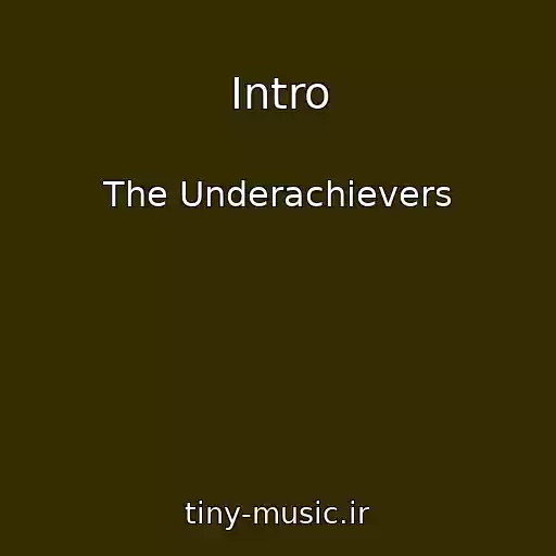 کاور آهنگ Intro از The Underachievers