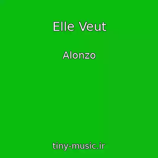 کاور آهنگ Elle Veut از Alonzo