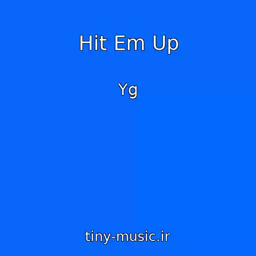 کاور آهنگ Hit Em Up از Yg