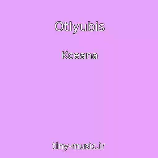کاور آهنگ Otlyubis از Kceana
