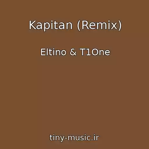 کاور آهنگ Kapitan (Remix) از Eltino & T1One