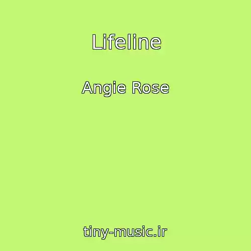 کاور آهنگ Lifeline از Angie Rose