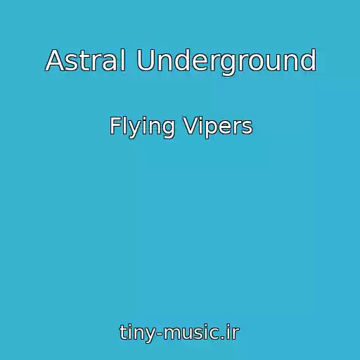 کاور آهنگ Astral Underground از Flying Vipers