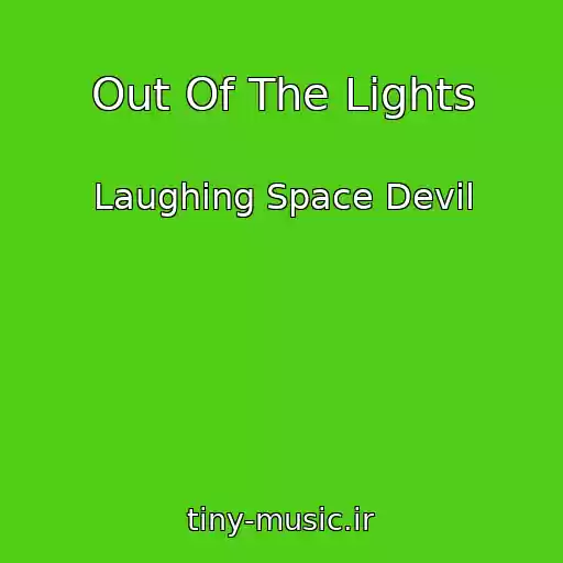 کاور آهنگ Out Of The Lights از Laughing Space Devil