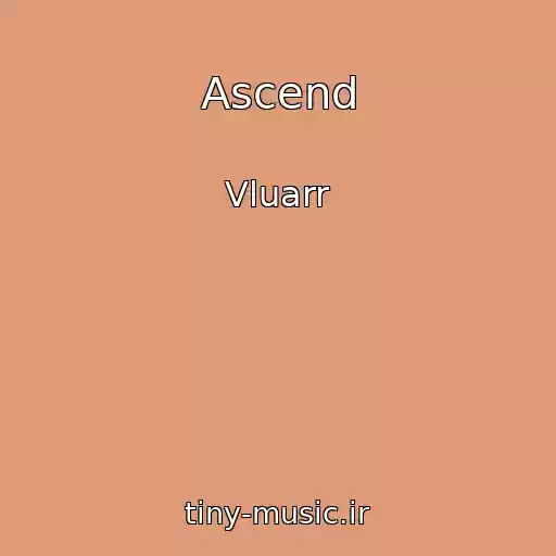 کاور آهنگ Ascend از Vluarr
