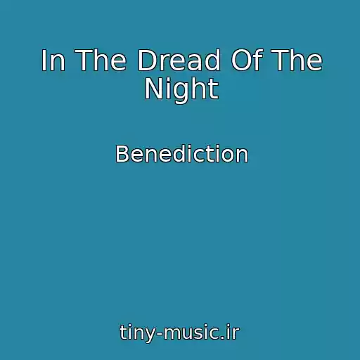 کاور آهنگ In The Dread Of The Night از Benediction