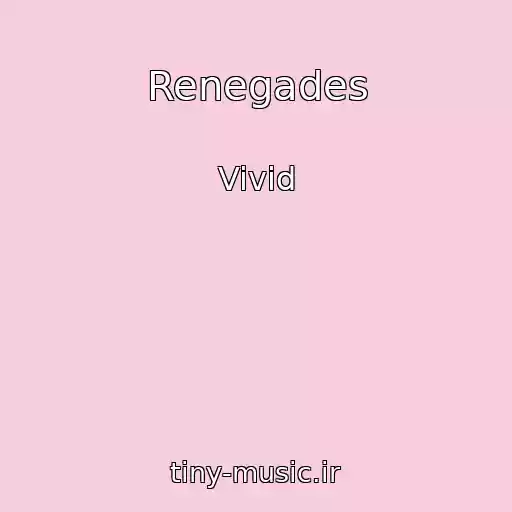 کاور آهنگ Renegades از Vivid
