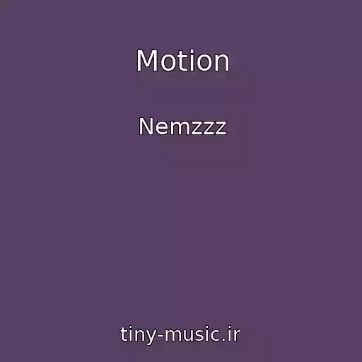 کاور آهنگ Motion از Nemzzz