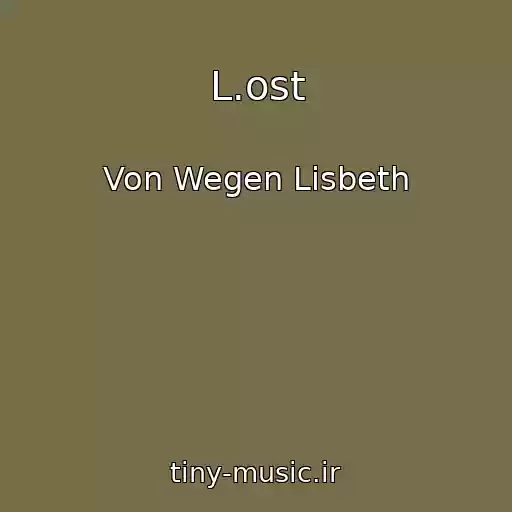 کاور آهنگ L.ost از Von Wegen Lisbeth