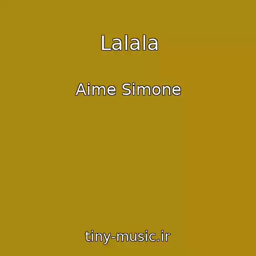 کاور آهنگ Lalala از Aime Simone