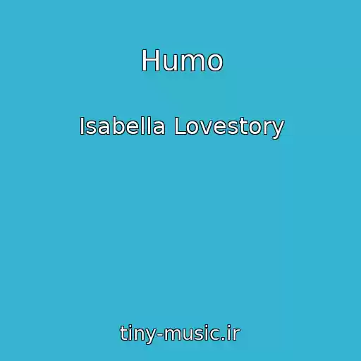 کاور آهنگ Humo از Isabella Lovestory