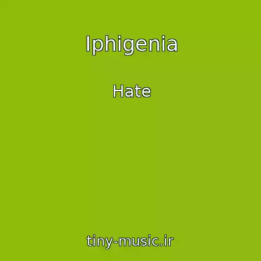 کاور آهنگ Iphigenia از Hate