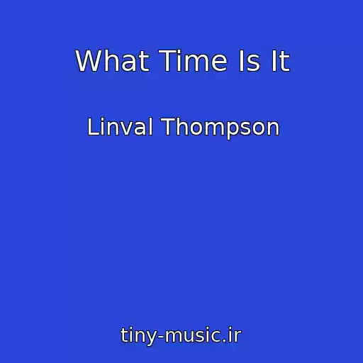 کاور آهنگ What Time Is It از Linval Thompson