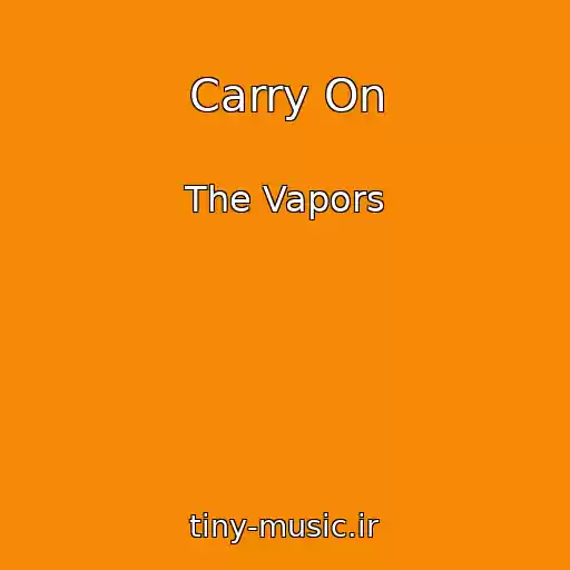 کاور آهنگ Carry On از The Vapors