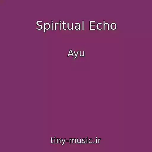 کاور آهنگ Spiritual Echo از Ayu