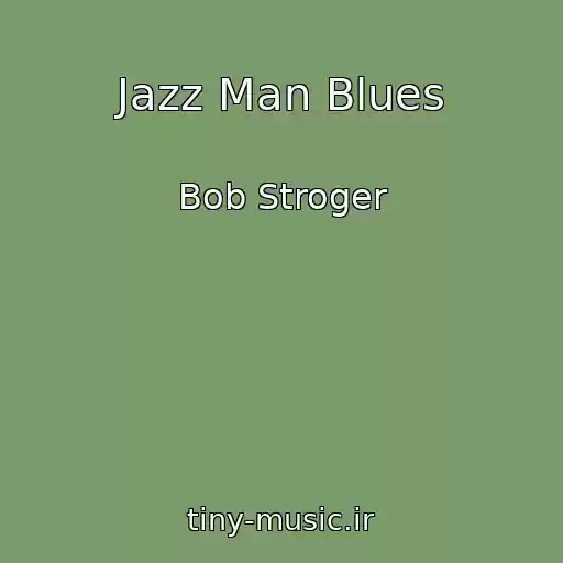 کاور آهنگ Jazz Man Blues از Bob Stroger