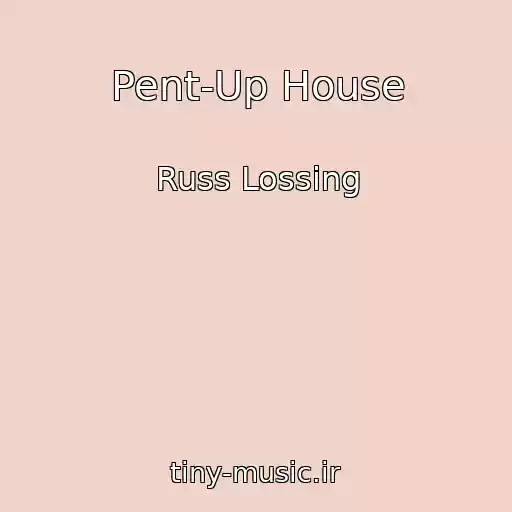 کاور آهنگ Pent-Up House از Russ Lossing