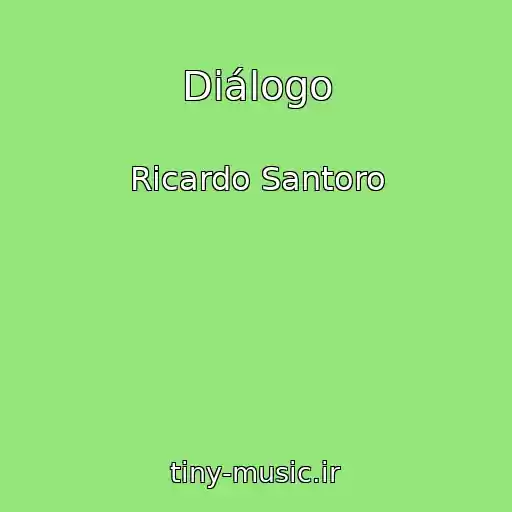 کاور آهنگ Diálogo از Ricardo Santoro